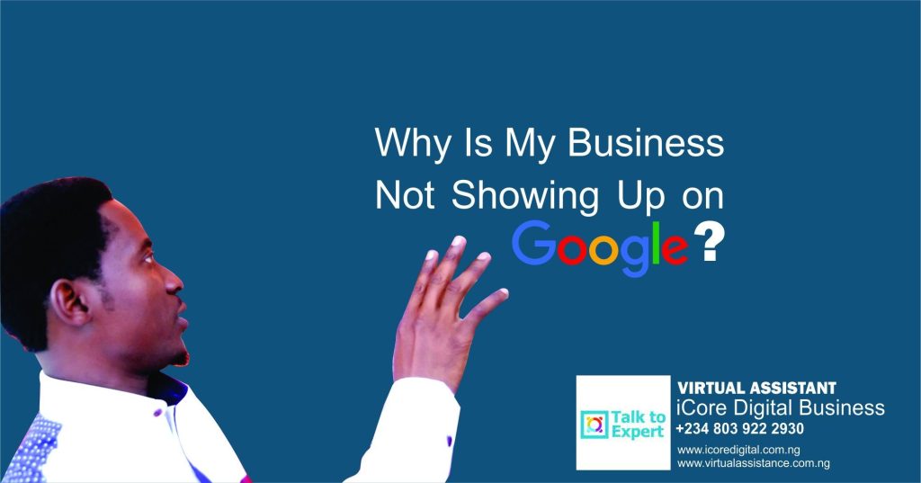 Why Is My Business Not Showing Up on Google?